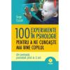 100 de experimente in psihologie pentru a ne cunoaste