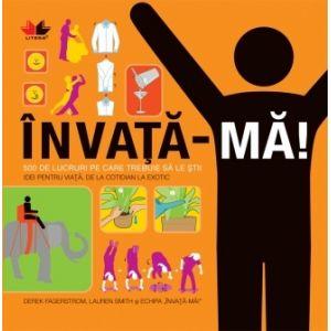 Invata-ma. 500 de lucruri pe care trebuie sa le stii