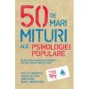 50 de mari mituri ale psihologiei populare. inlaturarea
