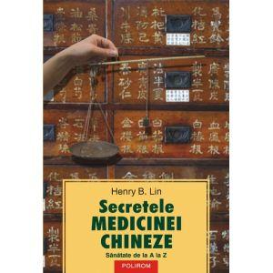 Secretele medicinei chineze. Sanatate de la A la Z