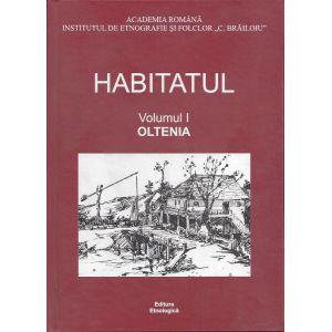 Habitatul, vol. I - Oltenia