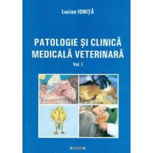 Patologie si clinica medicala veterinara, vol. I