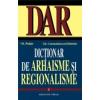 Dictionar de arhaisme si regionalisme, vol. I-II