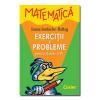 Matematica. Exercitii si probleme cls I-IV