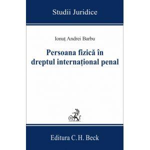 Persoana fizica in dreptul international penal