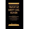 Tratat de drept civil roman. volumul