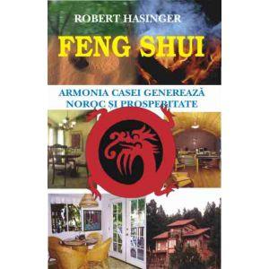 Feng Shui - Armonia casei genereaza noroc si prosperitate