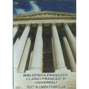 Biblioteca franceza - Clasici francezi si universali. Text in limba franceza. CD1