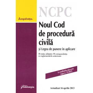 Noul Cod de procedura civila si Legea de punere in aplicare - actualizat 16 aprilie 2013