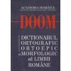 Doom - dictionarul ortografic, ortoepic si morfologic al limbii