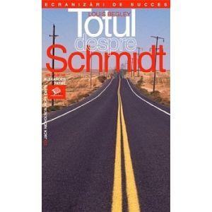 Totul despre Schmidt