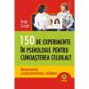 150 de experimente in psihologie pentru cunoasterea