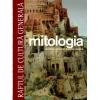 Mitologia. orientul apropiat, egiptul, grecia - vol.