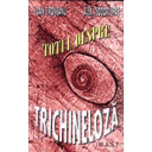 Totul despre Trichineloza