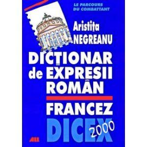 Dicex 2000 - dictionar de expresii roman-francez
