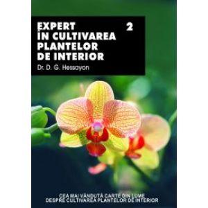 Expert in cultivarea plantelor de interior, vol ii