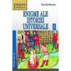 Enigme ale istoriei universale, vol. i-ii