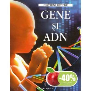 Notiuni despre gene si ADN