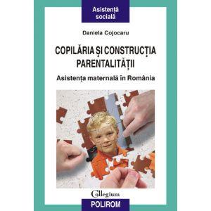 Copilaria si constructia parentalitatii