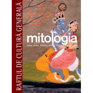 Mitologia. India, China, Japonia, Australia si Oceania - Vol. 6