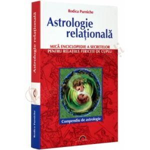 Astrologie relationala. Mica enciclopedie a secretelor pentru relatiile de cuplu