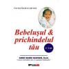 Bebelusul si prichindelul tau (0-3 ani)