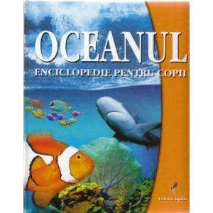 Oceanul - Enciclopedie pentru copii