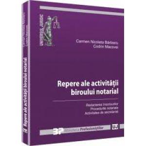 Repere ale activitatii biroului notarial. Redactarea inscrisurilor. Procedurile notariale. Activitatea de secretariat