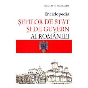 Enciclopedia sefilor de stat si de guvern ai Romaniei