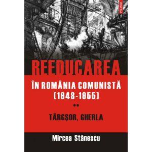 Reeducarea in Romania comunista (1945-1952)