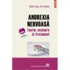 Anorexia nervoasa. teorie, evaluare si tratament