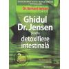 Ghidul Dr. Jensen pentru detoxifiere intestinala