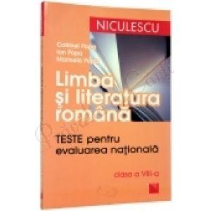 Teste evaluare nationala. Limba si literatura romana clasa a VIII-a