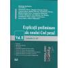 Explicatii preliminare ale noului cod penal. vol. i - articolele 1-52