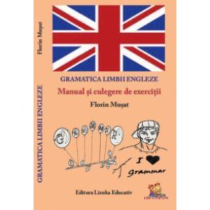 Gramatica Limbii Engleze - Manual si culegere de exercitii