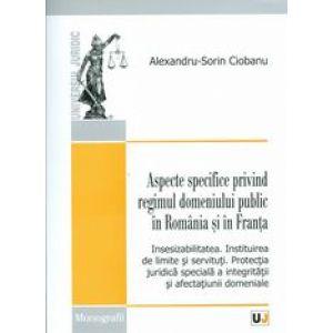 Aspecte specifice privind regimul domeniului public in Romania si in Franta