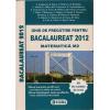 Ghid de pregatire pentru bacalaureat 2012. matematica