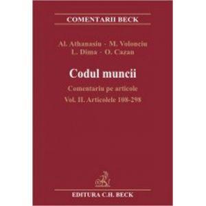 Codul muncii. Comentariu pe articole. Volumul II. Articolele 108-298