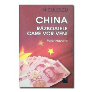 China. Razboaiele care vor veni