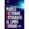 Marele dictionar ortografic al limbii romane - cu