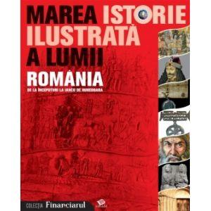 Marea istorie ilustrata a lumii. ROMANIA - vol 8
