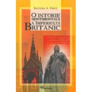 O istorie sentimentala a Imperiului Britanic