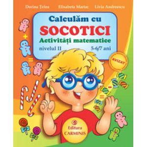 Calculam cu Socotici, Activitati matematice, nivel II, 5-7 ani