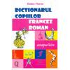 Dictionarul copiilor. francez-roman