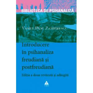 Introducere in psihanaliza freudiana si postfreudiana, editia a doua - revizuita si adaugita