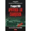 21 august 1968. apoteoza lui ceausescu