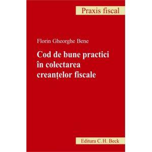 Cod de bune practici in colectarea creantelor fiscale