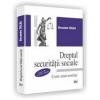 Dreptul securitatii sociale. editia a iii-a