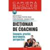 Dictionar de coaching. concepte, practici,