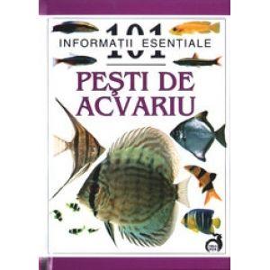 101 informatii esentiale despre pestii de acvariu